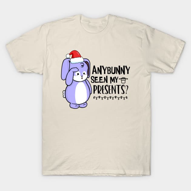 Anybunny Seen My Presents? T-Shirt by the-krisney-way